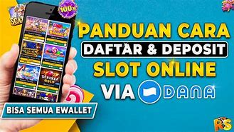 Cara Daftar Slot Online Pakai Dana App